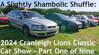 A Slightly Shambolic Shuffle Around the 2024 Cranleigh Lions Classic Car Show Part One of Nine [upl. by Ylle]