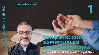 1 LOS EJERCICIOS ESPIRITUALES EN LA VIDA DIARIA LUNES 4 DE NOVIEMBRE DE 2024 [upl. by Coucher]