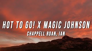 Chappell Roan ian  HOT TO GO X Magic Johnson TikTok Mix Lyrics [upl. by Suzann]