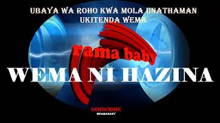 AswaaKwa Mola Una Thamani WEMA NI HAZINA [upl. by Renfred816]