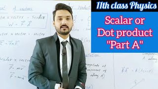 Scalar product  dot product  class 11 physics  Mechanics  lecture 1  BS physics  BSc [upl. by Llenreb]