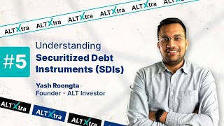 Understanding Securitized Debt Instruments SDIs ft TheALTInvestor  AltXtra  Grip Invest [upl. by Mall]