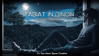 Tabiyat In Dinon  Vinod Sehgal English Translation [upl. by Cecily]