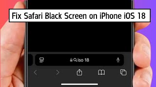 How to Fix Safari Black Screen iOS 18 [upl. by Nawek]