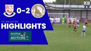 HIGHLIGHTS Neilson 02 Kilwinning Rangers [upl. by Tarrel]