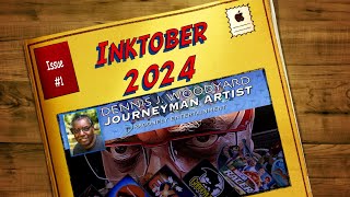 Inktober 2024  Dennis J Woodyard Journeyman Artist [upl. by Galen65]