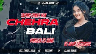 CHEHRA BALI PURULIA SONG TAPORI FUNKY MIX DJ ARUP INDRABIL [upl. by Fonseca31]