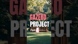 GAZEBO PROJECT Part 4 shorts carpentry woodworking polisas [upl. by Thetos]