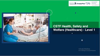 CSTF Health Safety and Welfare Healthcare  Level 1 [upl. by Elehcir837]