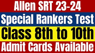 Allen Special Rankers Test SRT Admit Cards Available Now  Class 8th to 10th [upl. by Hochman]