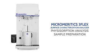 3Flex  Sample Preparation for Physisorption Analyses [upl. by Tonnie]