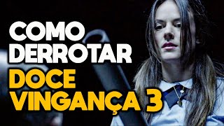 COMO DERROTAR DOCE VINGANÇA 3  RECAP [upl. by Notnef]