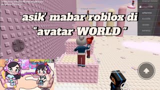 ASIFA DAN AMKA MABAR ROBLOX DI AVATAR WORLD 🥰🤗avatarworld tocaliferoblox AmkaAmri awliapii [upl. by Doowrehs]