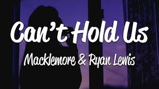 Macklemore amp Ryan Lewis  Cant Hold Us Lyrics ft Ray Dalton [upl. by Ahsikat]