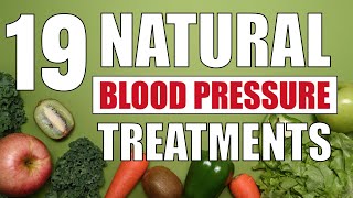 19 Natural High Blood Pressure Treatments [upl. by Karissa]