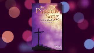 The Passion Song  Digital Reading Session [upl. by Jeggar878]