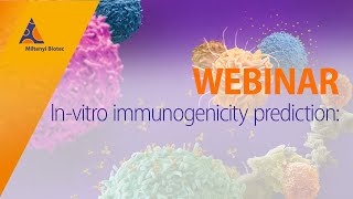 Invitro immunogenicity prediction WEBINAR [upl. by Ashia]