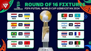 🔴 Round of 16 FIFA FUTSAL WORLD CUP 2024 Full Fixtures amp Match Schedule [upl. by Arley]