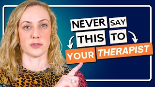 4 Things NOT to Say to Your Therapist [upl. by Celtic]