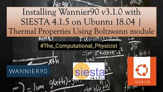 Installing Wannier90 v310 with SIESTA 415 on Ubuntu 1804 [upl. by Attelrahc225]