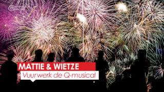 Vuurwerk de Qmusical  Mattie amp Wietze  Qmusic [upl. by Thevenot951]