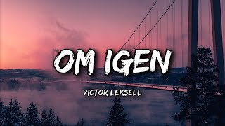 Victor Leksell  Om Igen Lyrics [upl. by Nivahb]