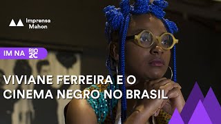 IM na Rio2C Viviane Ferreira e o cinema negro no Brasil [upl. by Skyla]