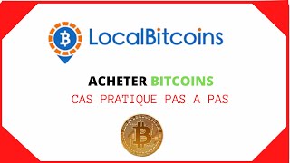 LOCALBITCOINS  COMMENT ACHETER DES BITCOINS CAS PRATIQUE [upl. by Gilus646]