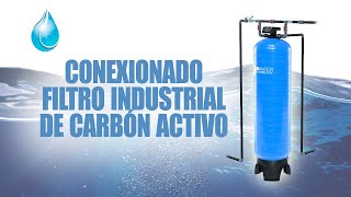 Cómo instalar y conexionar un filtro industrial de carbón activo IMA Water [upl. by Stinky]