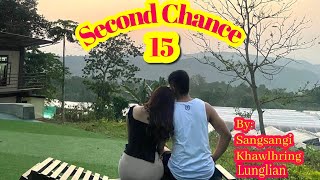 SECOND CHANCE  15 Mizo Love Story [upl. by Tadashi]