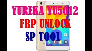 YUREKA YU5012 FRP UNLOCK ON SP TOOL [upl. by Arrec314]