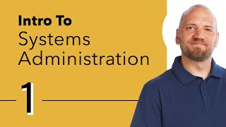 Introduction to Systems Administration [upl. by Nwahsram397]