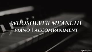 Whosoever Meaneth  Piano  Hymn  Accompaniment  Lyrics [upl. by Hameean]