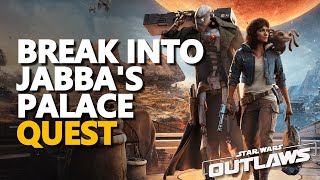 Break into Jabbas palace Star Wars Outlaws [upl. by Rey826]