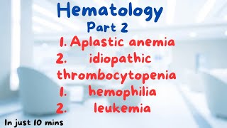 Hematology 2 Aplastic Anemia ITP Hemophilia amp Leukemia  Causes Symptoms amp Treatments Explained [upl. by Ardien]