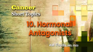 Short topics Hormonal antagonists in cancer therapy [upl. by Massimo]