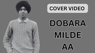 Dobara Milde Aa  cover video song  garry Sandhu Dalvir Otalan 2024 [upl. by Sevik]