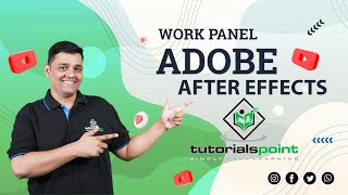 Work Panel  Adobe After Effects  Tutorials Point [upl. by Raseda476]