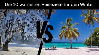 10 sonnige Reiseziele für den Winter – Flüchte vor der Kälte [upl. by Paulie201]