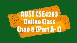 CSE4203  Chap  8  Part A1  Online Class [upl. by Inoek]