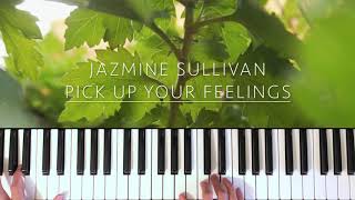 Jazmine Sullivan  Pick Up Your Feelings  Piano Cover [upl. by Oelgnaed]