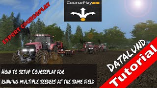 Setting up Courseplay 5 for multiple Seeders  Farming Simulator 17 Courseplay 5 Tutorial [upl. by Pisarik]