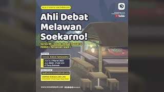 AHLI DEBAT MELAWAN SOEKARNO  Ustadz Anton Ismunanto  NGAJI SANTAI [upl. by Lerud]