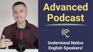 Advanced English Listening Podcast [upl. by Arihs]