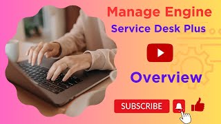 Getting Started with ManageEngine ServiceDesk Plus An Overview  On Premise  manageengine [upl. by Rehtaef]