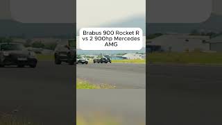 Brabus 900 Rocket R vs 2 900 hp Mercedes AMG [upl. by Ham]