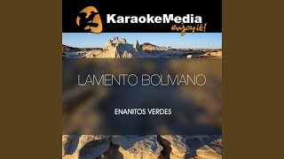 Lamento Boliviano Karaoke Version In The Style Of Enanitos Verdes [upl. by Nohsreg]