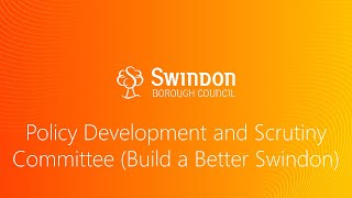 Policy Development and Scrutiny Committee Build a Better Swindon 11th July 2024 [upl. by Akehsat13]