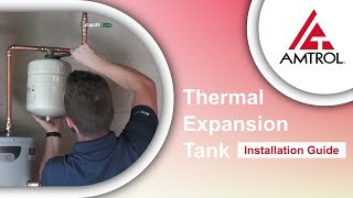 How To Install A Thermal Expansion Tank  Amtrol Tech Takes [upl. by Renita]