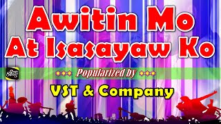 Awitin Mo At Isasayaw Ko  VST amp Company Karaoke  JKaraLkis  Powered by MagicSing [upl. by Kursh773]